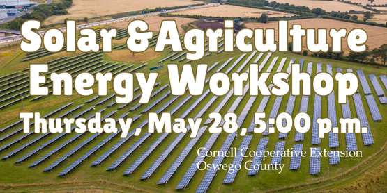 Cornell Cooperative Extension Solar and Agriculture Energy Workshop
