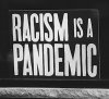 Racism-is-a-pandemic