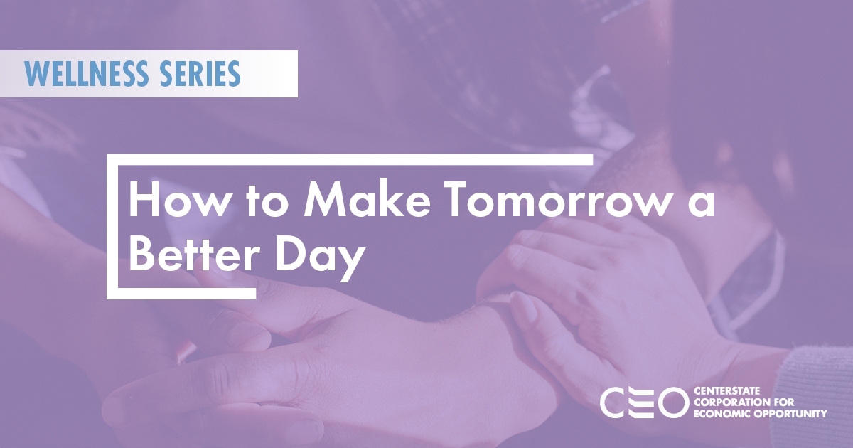 How To Make Tomorrow A Better Day