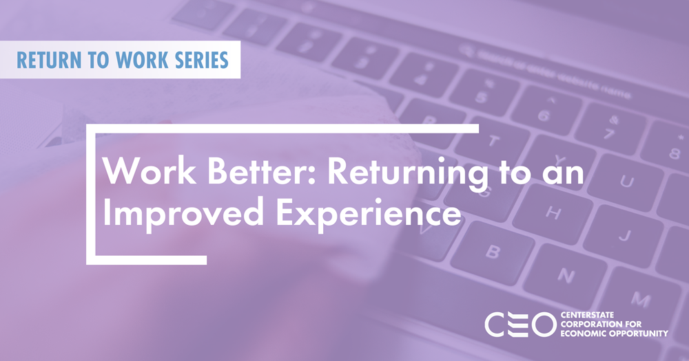 Work Better Returning To An Improved Experience 05 11 2021 Web Work Better Returning To An Improved Experience 05 11 2021 Web